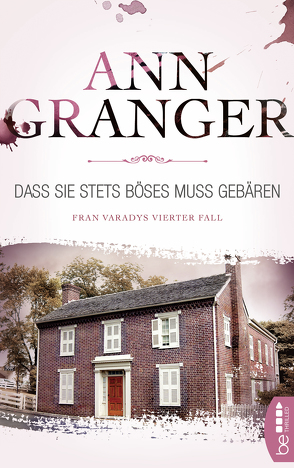 Dass sie stets Böses muss gebären von Granger,  Ann, Merz,  Axel