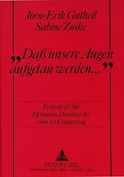 «Dass unsere Augen aufgetan werden» von Gutheil,  Jörn-Erik, Zoske,  Sabine