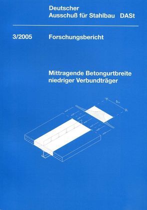 DASt-Forschungsbericht 3/2005 von Deutscher Ausschuß für Stahlbau DASt,  Düsseldorf