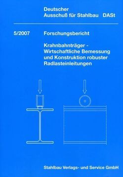 DASt-Forschungsbericht 5/2007 von Deutscher Ausschuß für Stahlbau DASt,  Düsseldorf