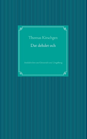 Dat dehdet och von Kirschgen,  Thomas