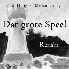 Dat grote Speel. Renshi von Apcin,  Jasmin, Höfig,  Dr. Willi, Lessing,  Marlou