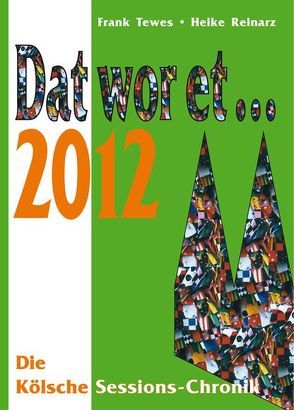 Dat wor et… 2012 von Reinarz,  Heike, Tewes,  Frank