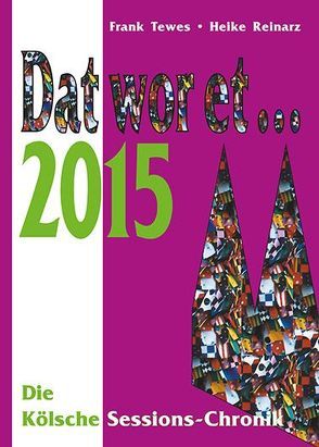 Dat wor et… 2015 von Reinarz,  Heike, Tewes,  Frank