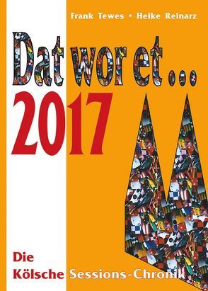 Dat wor et… 2017 von Reinarz,  Heike, Tewes,  Frank