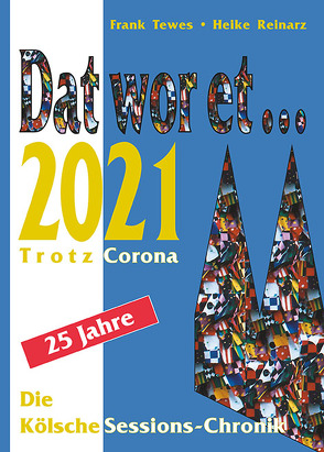 Dat wor et… 2021 von Reinarz,  Heike, Tewes,  Frank