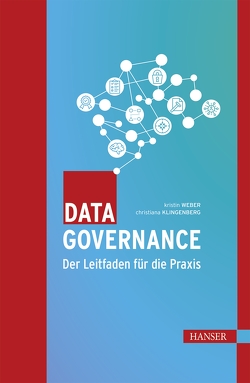 Data Governance von Klingenberg,  Christiana, Weber,  Kristin