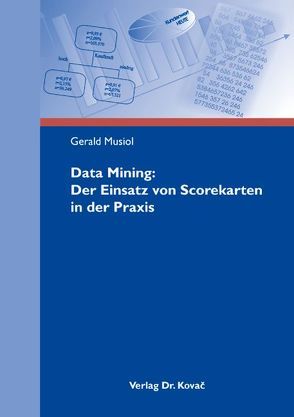 Data Mining: Der Einsatz von Scorekarten in der Praxis von Musiol,  Gerald