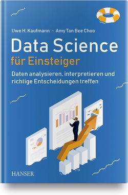 Data Science für Einsteiger von Kaufmann,  Uwe H., Tan BC,  Amy