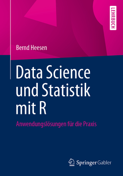 Data Science und Statistik mit R von Heesen,  Bernd