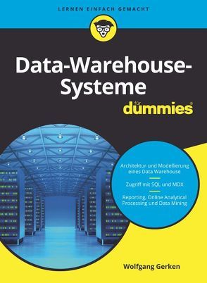 Data-Warehouse-Systeme für Dummies von Gerken,  Wolfgang