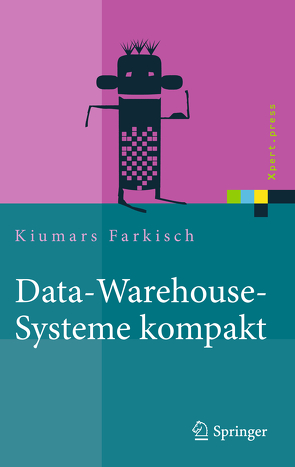 Data-Warehouse-Systeme kompakt von Farkisch,  Kiumars