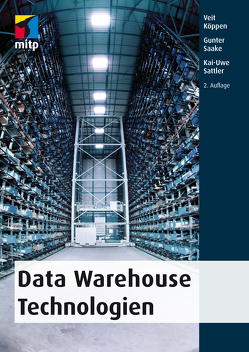 Data Warehouse Technologien von Köppen,  Veit, Saake,  Gunter, Sattler,  Kai-Uwe