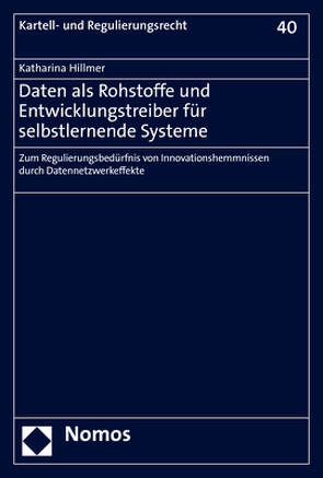 Daten als Rohstoffe und Entwicklungstreiber für selbstlernende Systeme von Hillmer,  Katharina