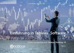 Daten Auswerten mit Tableau Desktop 10 – Band1 von Jen,  Agnes, Oest,  Lars