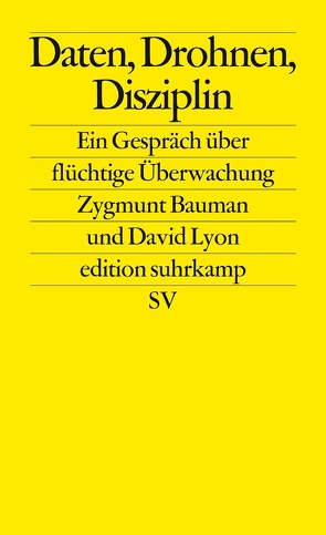 Daten, Drohnen, Disziplin von Bauman,  Zygmunt, Jakubzik,  Frank, Lyon,  David