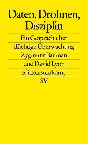 Daten, Drohnen, Disziplin von Bauman,  Zygmunt, Jakubzik,  Frank, Lyon,  David