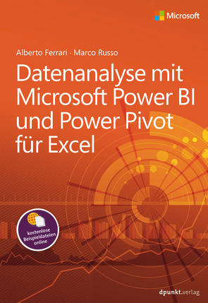 Datenanalyse mit Microsoft Power BI und Power Pivot für Excel von Ferrari,  Alberto, Gronau,  Volkmar, Russo,  Marco