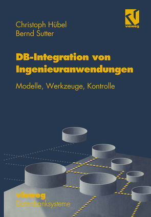 Datenbank-Integration von Ingenieuranwendungen von Hübel,  Christoph