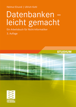 Datenbanken – leicht gemacht von Eirund,  Helmut, Kohl,  Ullrich