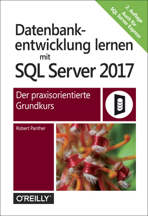 Datenbankentwicklung lernen mit SQL Server 2017 von Panther,  Robert