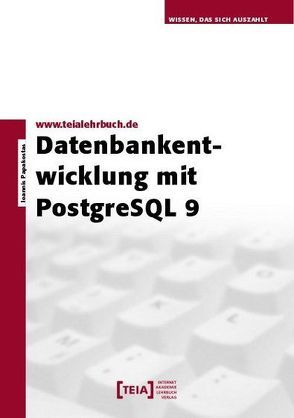 Datenbankentwicklung mit PostgreSQL 9 von Papakostas,  Ioannis