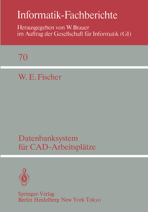 Datenbanksystem für CAD-Arbeitsplätze von Fischer,  W. E.