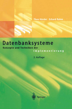 Datenbanksysteme von Härder,  Theo, Rahm,  Erhard