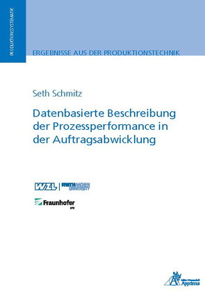 Datenbasierte Beschreibung der Prozessperformance in der Auftragsabwicklung von Schmitz,  Seth