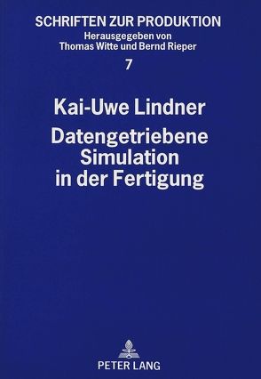 Datengetriebene Simulation in der Fertigung von Lindner,  Kai-Uwe