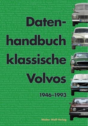 Datenhandbuch Klassische Volvos von Wolf,  Walter