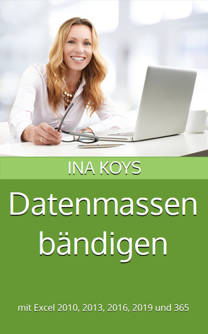 Datenmassen bändigen von Koys,  Ina