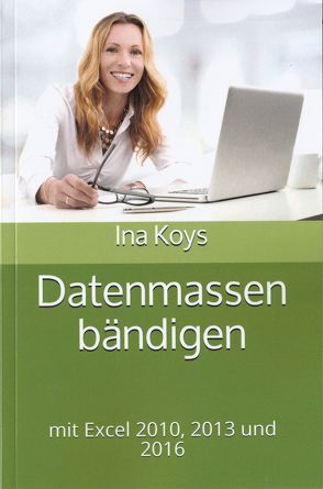 Datenmassen bändigen von Koys,  Ina