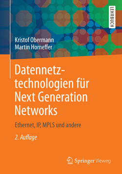 Datennetztechnologien für Next Generation Networks von Horneffer,  Martin, Obermann,  Kristof