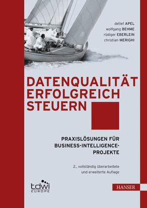 Datenqualität erfolgreich steuern von Apel,  Detlef, Behme,  Wolfgang, Eberlein,  Rüdiger, Merighi,  Christian