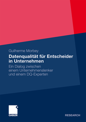 Datenqualität für Entscheider in Unternehmen von Morbey,  Guilherme