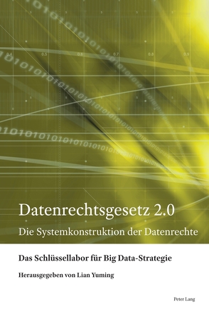 Datenrechtsgesetz 2.0 von Lian,  Yuming