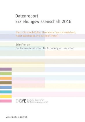 Datenreport Erziehungswissenschaft 2016 von Faulstich-Wieland,  Hannelore, Koller,  Hans-Christoph, Weishaupt,  Horst, Züchner,  Ivo