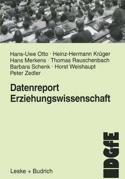 Datenreport Erziehungswissenschaft von Krüger,  Heinz Hermann, Merkens,  Hans, Otto,  Hans-Uwe, Rauschenbach,  Thomas, Schenk,  Barbara, Weishaupt,  Horst, Zedler,  Peter