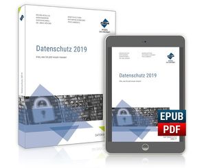 Datenschutz 2019 von Agethen,  LL.M.,  Martin ., Köcher,  Dr.,  Jan K., Kuhrau,  Sascha, Lambertz,  Peer, Maskow,  Boris, Mühlich,  Regina, Schreiner,  Katharina