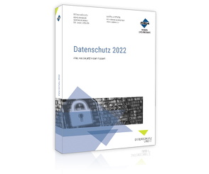 Datenschutz 2022 von Agethen,  LL.M.,  Martin ., Köcher,  Dr.,  Jan K., Kuhrau,  Sascha, Lambertz,  Peer, Maskow,  Boris, Mühlich,  Regina, Schreiner,  Katharina