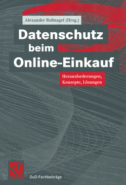 Datenschutz beim Online-Einkauf von Roßnagel ,  Alexander