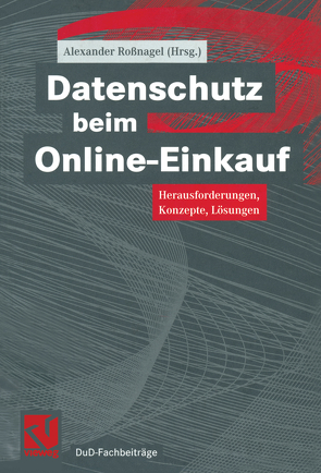 Datenschutz beim Online-Einkauf von Roßnagel ,  Alexander