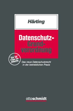 Datenschutz-Grundverordnung von Härting,  Niko