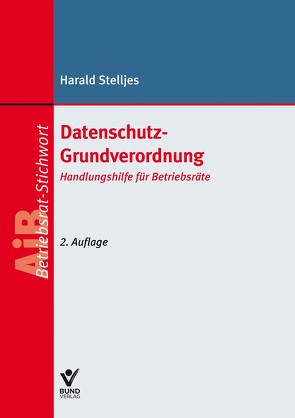 Datenschutz-Grundverordnung von Stelljes,  Harald