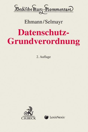 DS-GVO von Albrecht,  Jan Philipp, Baumgartner,  Ulrich, Bertermann,  Nikolaus, Braun,  Martin, Ehmann,  Eugen, Heberlein,  Horst, Heckmann,  Dirk, Hladjk,  Jörg, Kamann,  Hans-Georg, Klabunde,  Achim, Knyrim,  Rainer, Kranig,  Thomas, Lukanko,  Bernard, Nemitz,  Paul, Paschke,  Anne, Raum,  Bertram, Schiedermair,  Stephanie, Schiff,  Alexander, Schweinoch,  Martin, Selk,  Robert, Selmayr,  Martin, Will,  Michael, Zerdick,  Thomas