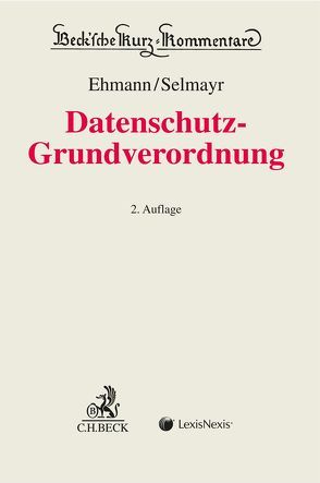 Datenschutz-Grundverordnung von Ehmann,  Eugen, Selmayr,  Martin