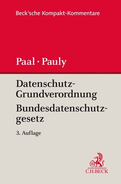 Datenschutz-Grundverordnung Bundesdatenschutzgesetz von Ernst,  Stefan, Frenzel,  Eike Michael, Gräber,  Tobias, Hennemann,  Moritz, Körffer,  Barbara, Kumkar,  Lea Katharina, Martini,  Mario, Nolden,  Christine, Paal,  Boris P., Pauly,  Daniel A.