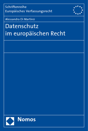 Datenschutz im europäischen Recht von Di Martino,  Alessandra