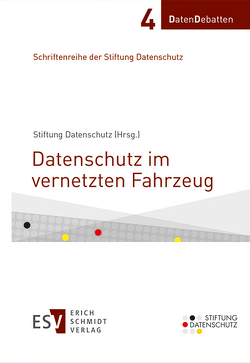 Datenschutz im vernetzten Fahrzeug von Alpmann,  Klaus, Anneser,  Jeannette, Baeriswyl,  Bruno, Cremer,  Jakob, Gill,  Daniel, Goetzke,  Roland, Greß,  Sebastian, Heiss,  Manfred H., Kaan,  Christopher, Kerber,  Wolfgang, Kinzler,  Sarah, Kiometzis,  Michael, Markl,  August, Martin,  Günter, Methner,  Olaf, Metzger,  Jakob, Mischau,  Lena, Reiter,  Julius, Rudrich,  Sebastian, Scalla,  Udo, Schenkel,  Bénédict, Schubert,  Mathias, Springborn,  Florian, Timmesfeld,  Andrea, Wagner,  Bernd